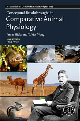 Conceptual Breakthroughs in Comparative Animal Physiology by Hicks, James