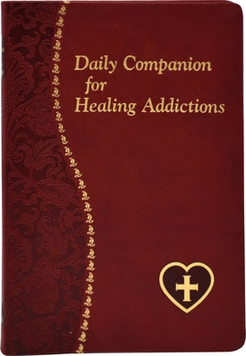 Daily Companion for Healing Addictions by Wright, Allan F.