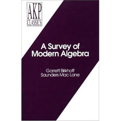 A Survey of Modern Algebra by Birkhoff, Garrett