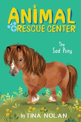 The Sad Pony by Nolan, Tina