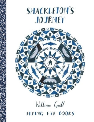 Shackleton's Journey by Grill, William