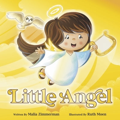 Little Angel: There Is a Little Angel in All of Us by Zimmerman, Malia