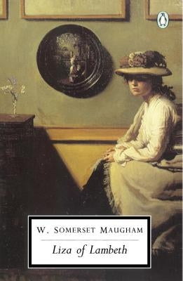 Liza of Lambeth by Maugham, W. Somerset