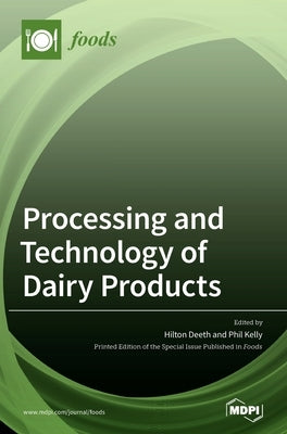 Processing and Technology of Dairy Products by Deeth, Hilton