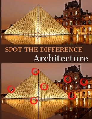 Spot the Difference: Architecture: A Hard Search and Find Books for Adults - Puzzle Books for Adults, Teens and Seniors - Find the Differen by Expertia