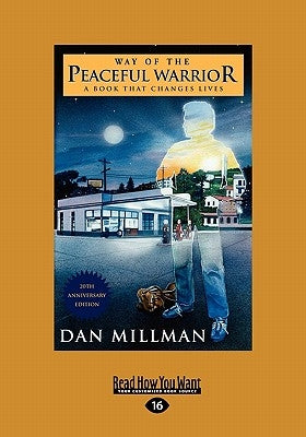 Way of the Peaceful Warrior: A Book that Changes Lives (EasyRead Large Edition) by Millman, Dan