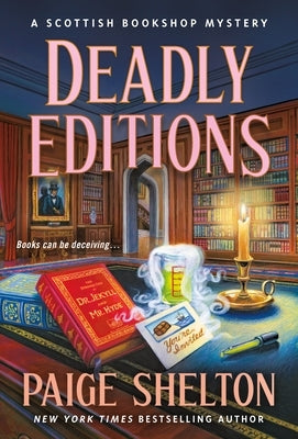 Deadly Editions: A Scottish Bookshop Mystery by Shelton, Paige