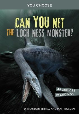 Can You Net the Loch Ness Monster?: An Interactive Monster Hunt by Terrell, Brandon