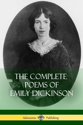 The Complete Poems of Emily Dickinson by Dickinson, Emily