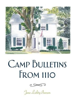 Camp Bulletins From 1110 by Pearson, Jane Lichty