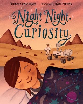 Night Night, Curiosity by Sayres, Brianna Caplan