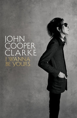I Wanna Be Yours by Clarke, John Cooper