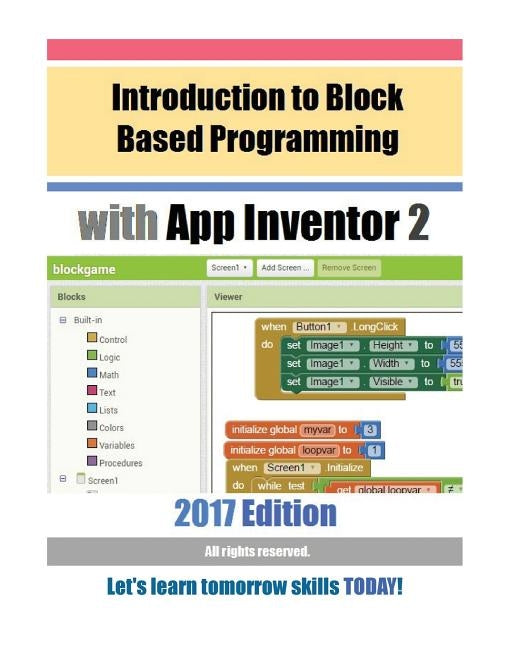 Introduction to Block Based Programming with App Inventor 2: 2017 Edition by Hobbypress Net