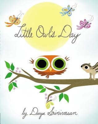 Little Owl's Day by Srinivasan, Divya