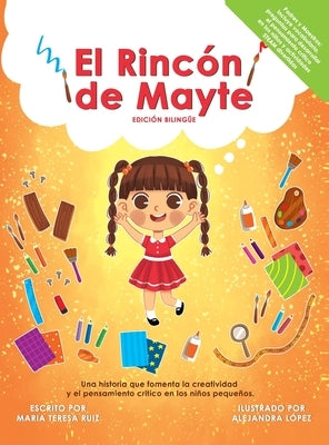 El Rincón de Mayte (Edición Bilingüe/ Bilingual edition). by Ruiz, Maria Teresa