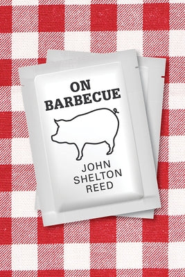 On Barbecue by Reed, John Shelton