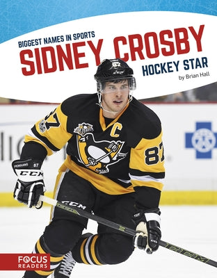 Sidney Crosby: Hockey Star by Hall, Brian