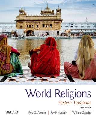 World Religions: Eastern Traditions by Amore, Roy C.