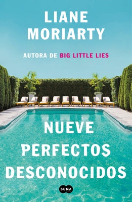 Nueve Perfectos Desconocidos / Nine Perfect Strangers by Moriarty, Liane