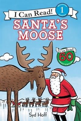 Santa's Moose: A Christmas Holiday Book for Kids by Hoff, Syd