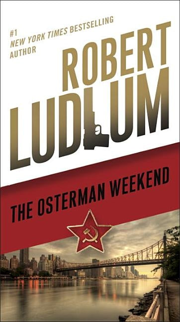 The Osterman Weekend by Ludlum, Robert