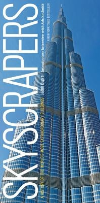 Skyscrapers: A History of the World's Most Extraordinary Buildings -- Revised and Updated by Dupr&#233;, Judith