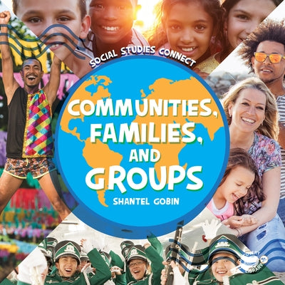 Communities, Families, and Groups by Gobin, Shantel