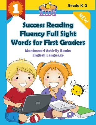 Success Reading Fluency Full Sight Words for First Graders Montessori Activity Books English Language: I can read readiness sight word readers picture by Robinson, Linda T.
