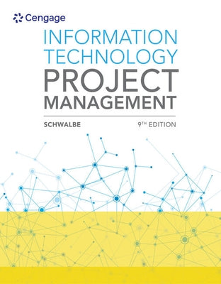 Information Technology Project Management by Schwalbe, Kathy