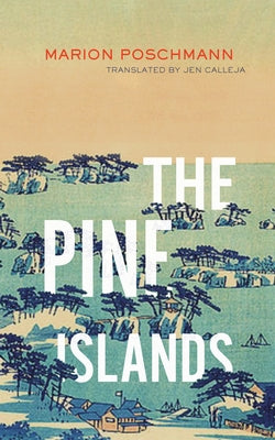 The Pine Islands by Poschmann, Marion