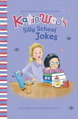 Katie Woo's Silly School Jokes by Manushkin, Fran