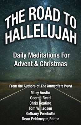 The Road to Hallelujah: An Advent Devotional by Feldmeyer, Dean