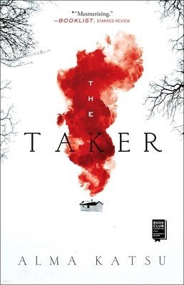 The Taker: Book One of the Taker Trilogy by Katsu, Alma