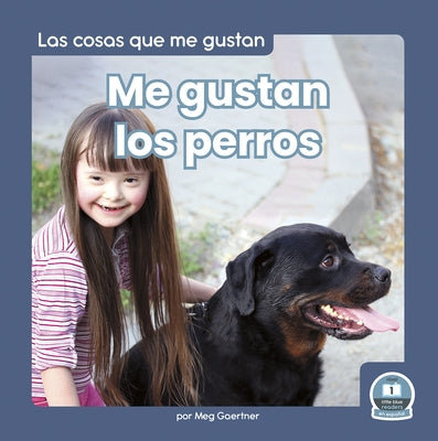 Me Gustan Los Perros (I Like Dogs) by Gaertner, Meg