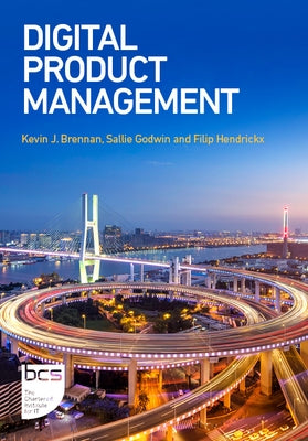 Digital Product Management by Brennan, Kevin J.