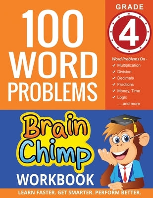 100 Word Problems: Grade 4 Math Workbook by Brainchimp