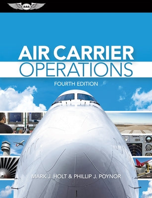 Air Carrier Operations by Holt, Mark J.