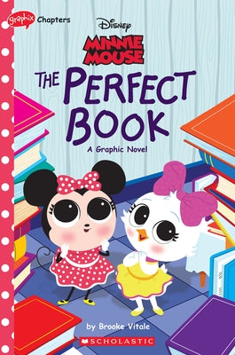 Minnie Mouse: The Perfect Book (Disney Original Graphic Novel #2) by Vitale, Brooke