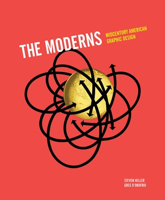 The Moderns: Midcentury American Graphic Design by Heller, Steven