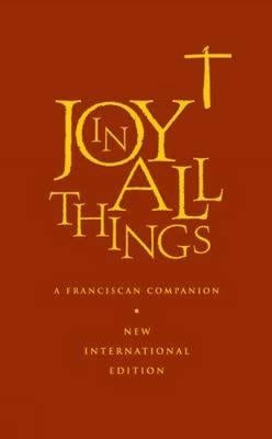 Joy in All Things by Franciscan Association Gb