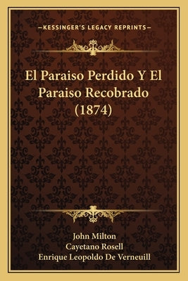 El Paraiso Perdido Y El Paraiso Recobrado (1874) by Milton, John