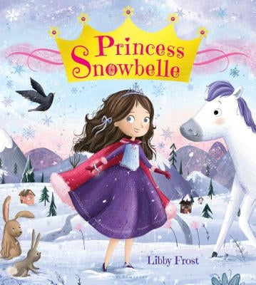 Princess Snowbelle by Frost, Libby