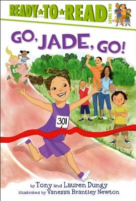 Go, Jade, Go!: Ready-To-Read Level 2 by Dungy, Tony