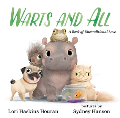 Warts and All: A Book of Unconditional Love by Houran, Lori Haskins