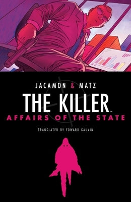 The Killer: Affairs of the State by Matz