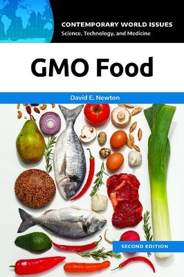 GMO Food: A Reference Handbook by Newton, David E.