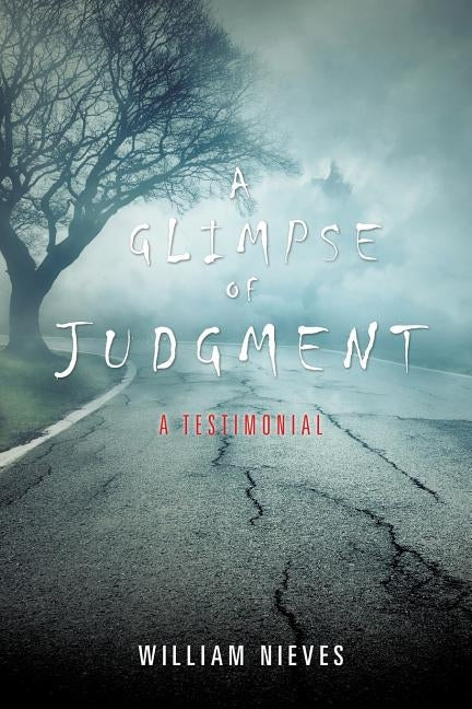 A Glimpse of Judgment by Nieves, William