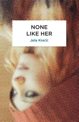 None Like Her by Krecic, Jela