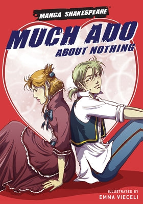 Manga Shakespeare: Much ADO about Nothing by Shakespeare, William