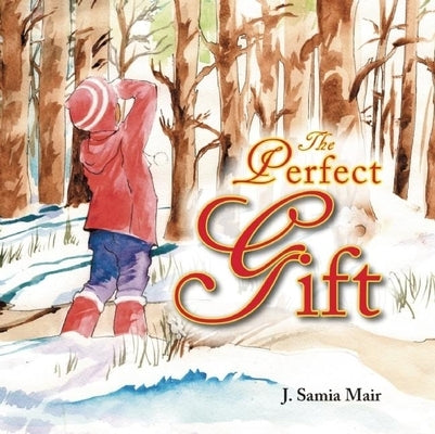 The Perfect Gift by Mair, J. Samia